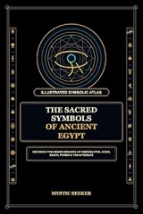 Cover of The Sacred Symbols of Ancient Egypt